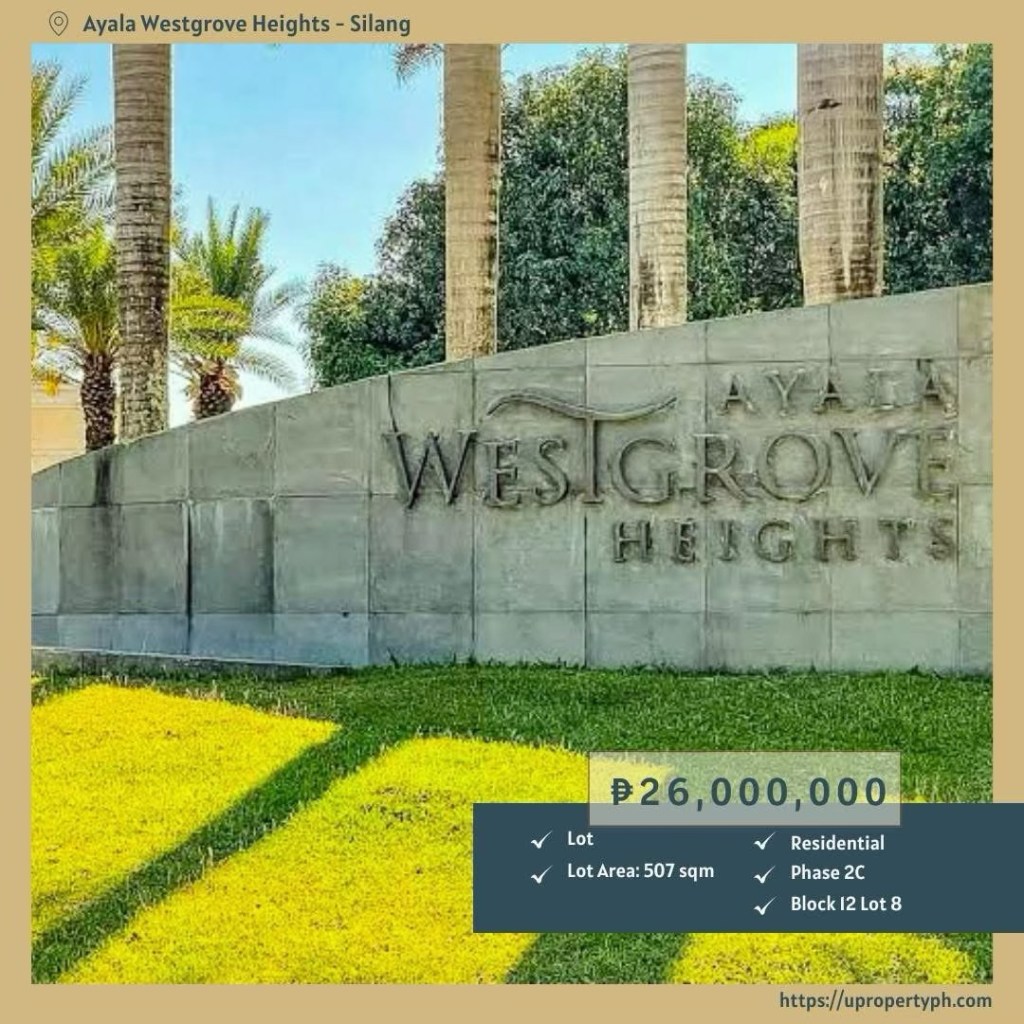 FOR SALE: Premium Residential Lot in Ayala Westgrove Heights – Silang, Cavite