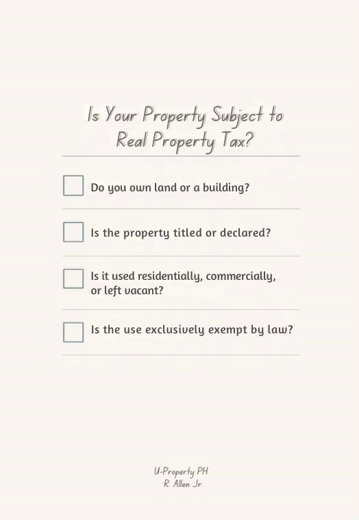 A checklist titled 'Is Your Property Subject to Real Property Tax?' with questions regarding land or building ownership, property title status, usage type, and legal exemptions.